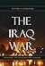The Iraq War: Strategy, Tactics & Military Lessons