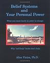 Belief Systems and Your Personal Power Belief Systems and Your Personal Power