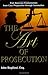 The Art of Prosecution: Tri...