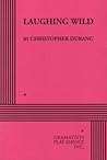 Laughing Wild (Acting Edition for Theater Productions)