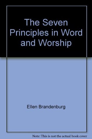 The Seven Principles in Word and Worship (Paperback)