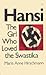 Hansi: The Girl Who Loved t...