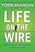 Life on the Wire: Avoid Burnout and Succeed in Work and Life