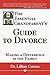 The Essential Grandparent's Guide to Divorce: Making a Difference in the Family