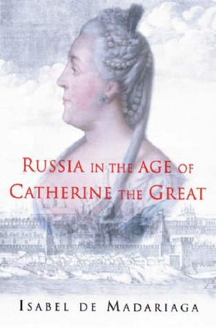 Russia in the Age of Catherine the Great (Paperback)