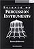 SCIENCE OF PERCUSSION INSTRUMENTS by Thomas D Rossing