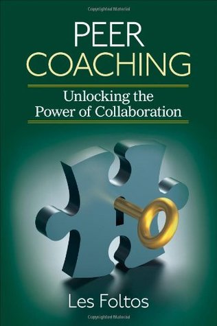 Peer Coaching: Unlocking the Power of Collaboration (Paperback)