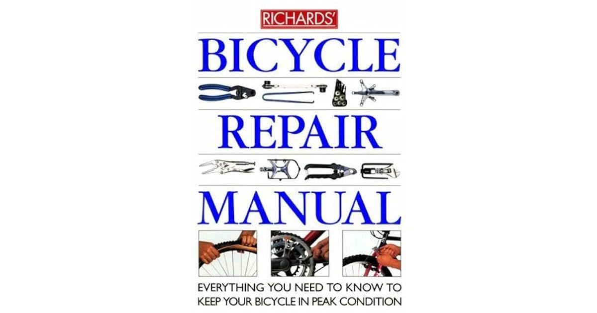 Bicycle Repair Manual Everything You Need to Know to Keep Your Bicycle