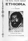 The Real Facts About Ethiopia by J.A. Rogers The Real Facts About Ethiopia by J.A. Rogers