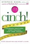 Cinch: Conquer Cravings, Drop Pounds, and Lose Inches Cinch: Conquer Cravings, Drop Pounds, and Lose Inches