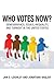 Who Votes Now?: Demographics, Issues, Inequality, and Turnout in the United States