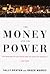 The Money and the Power