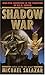 The Shadow War: A Novel