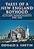 Tales of a New England Boyhood: Scituate, Massachusetts 1931-1946