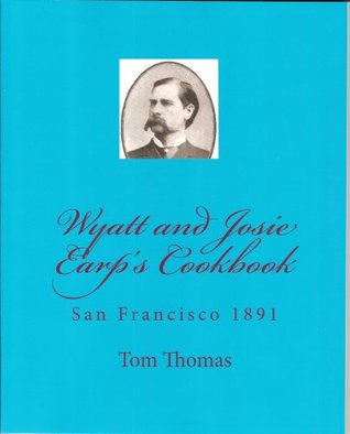 Wyatt and Josie Earp's Cookbook (Kindle Edition)