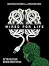 Wired for Life: R...