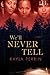 We'll Never Tell by Kayla Perrin