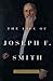 Life of Joseph F. Smith