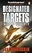 Designated Targets: World War 2.2 (Axis of Time Trilogy Book 2)