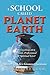 A School Called Planet Earth