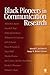 Black Pioneers in Communication Research by Ronald L. Jackson II