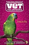 Time to Fly by Laurie Halse Anderson