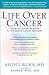 Life Over Cancer: The Block Center Program for Integrative Cancer Treatment