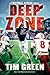 Deep Zone by Tim Green Deep Zone by Tim Green
