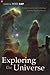 Exploring the Universe : Essays on Science and Technology (Essays on Science and Technology from the Royal Institution)