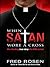When Satan Wore a Cross