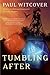 Tumbling After: A Novel