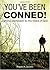 You've Been Conned: Defying...
