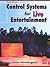 Control Systems for Live Entertainment