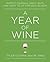 A Year of Wine by Tyler Colman