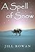 A Spell of Snow