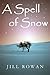 A Spell of Snow