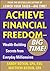 Achieve Financial Freedom –...