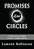 PROMISES OF OUR CIRCLES by Lamont Robinson