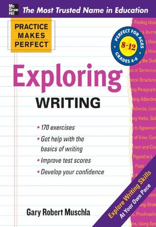 Practice Makes Perfect Exploring Writing (Kindle Edition)