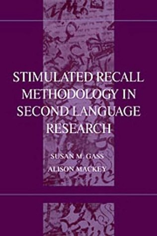 Stimulated Recall Methodology in Second Language Research (Second Language Acquisition Research Series)