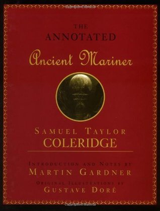 Annotated Ancient Mariner: The Rime of the Ancient Mariner