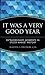 It Was a Very Good Year: Extraordinary Moments in Stock Market History (Wiley Investment Book 6)