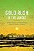 Gold Rush in the Jungle: The Race to Discover and Defend the Rarest Animals of Vietnam's "Lost World"
