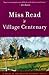 Village Centenary by Miss Read