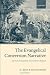 The Evangelical Conversion ...