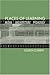 Places of Learning: Media, Architecture, Pedagogy