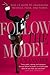 Follow the Model by J. Alexander