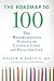 The Roadmap to 100: The Bre...