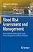 Flood Risk Assessment and Management: How to Specify Hydrological Loads, Their Consequences and Uncertainties