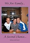 We Are Family...A Second Chance...